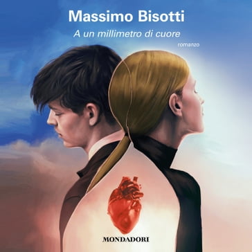 A un millimetro di cuore - Massimo Bisotti
