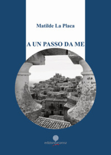 A un passo da me - Matilde La Placa