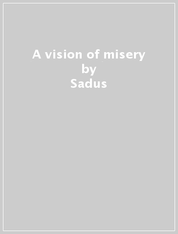 A vision of misery - Sadus