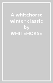 A whitehorse winter classic