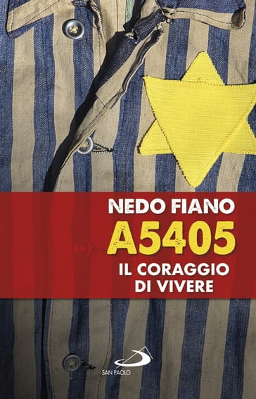 A5405 Il coraggio di vivere - Nedo Fiano