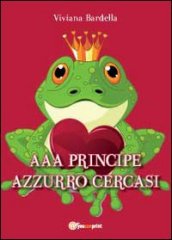 AAA Principe azzurro cercasi