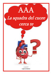 AAA. La squadra del cuore cerca te