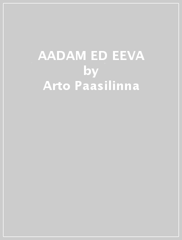 AADAM ED EEVA - Arto Paasilinna