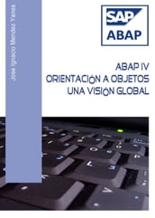 ABAP IV Orientación a bjetos. Una visión global