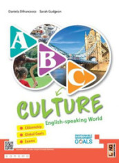 ABC... Culture. English-speaking world. Per la Scuola media. Con e-book. Con espansione online