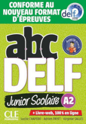 ABC DELF junior scolaire. A2. Per le Scuole superiori. Con e-book