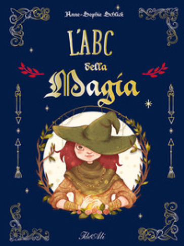 L'ABC della magia. Ediz. a colori - Anne-Sophie Schlick