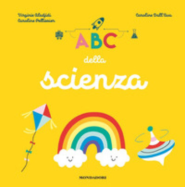 ABC della scienza - Virginie Aladjidi - Caroline Pellissier