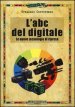 L ABC del digitale. Le nuove tecnologie di ripresa