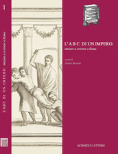 L ABC di un impero: iniziare a scrivere a Roma