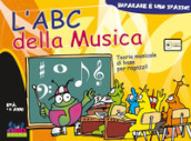 L ABC della musica. Teoria musicale di base per ragazzi! Con playlist online