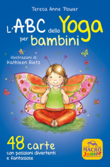 L'ABC dello yoga per bambini. 48 carte con posizioni divertenti e fantasiose - TERESA ANNE POWER