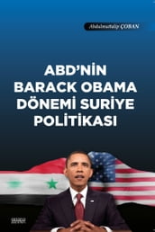 ABD nin Barack Obama Dönemi Suriye Politikas