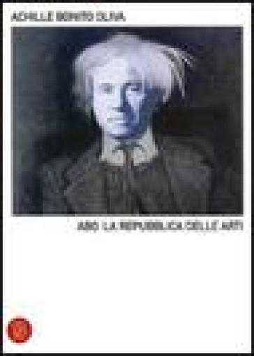 A.B.O. La Repubblica delle arti - Achille Bonito Oliva