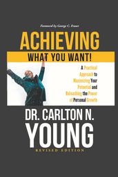 ACHIEVING WHAT YOU WANT!