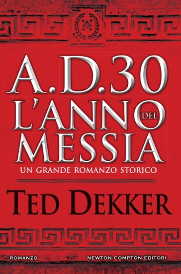 A.D. 30. L'anno del Messia - Ted Dekker