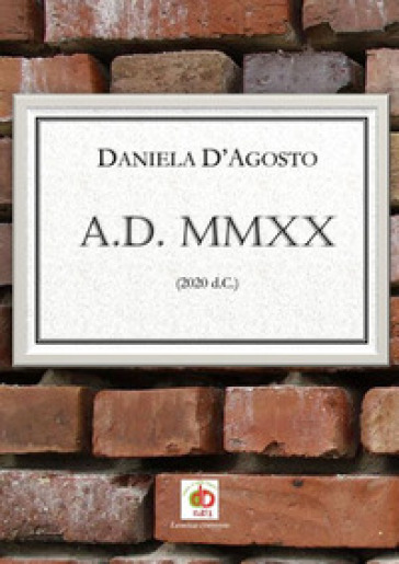 A.D. MMXX (2020 d.C.) - Daniela D