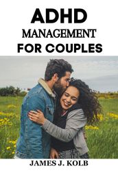 ADHD MANAGEMENT FOR COUPLES