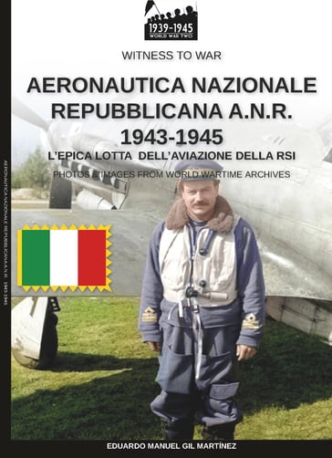 AERONAUTICA NAZIONALE REPUBBLICANA A.N.R. 1943-1945 - Eduardo Manuel Gil Martínez