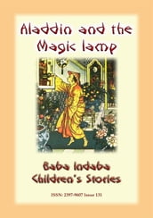 ALADDIN AND HIS MAGIC LAMP - An Eastern Children s Story