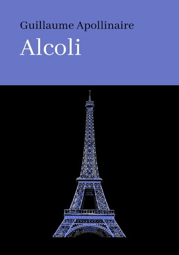 ALCOLI - Guillaume Apollinaire