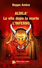 ALDILA  la vita dopo la morte - L INFERNO