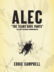 ALEC: The Years Have Pants (A Life-Size Omnibus)