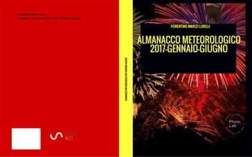 ALMANACCO METEOROLOGICO 2017-Gennaio-Giugno - Fiorentino Marco Lubelli