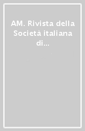 AM. Rivista della Società italiana di antropologia medica vol. 35-36