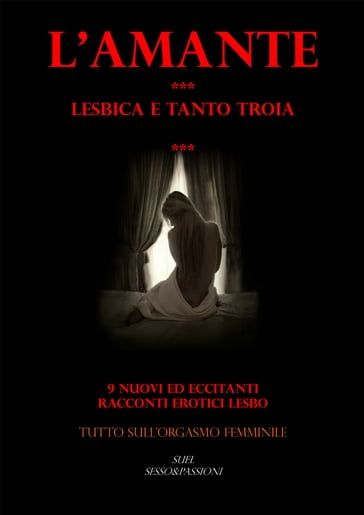 L'AMANTE *** Lesbica e tanto troia *** - di Suel