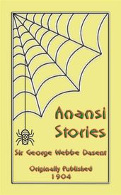 ANANSI STORIES - 13 West African Anansi Children s Stories