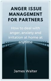 ANGER ISSUE MANAGEMENT FOR PARTNERS / COUPLES
