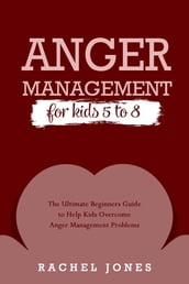 ANGER MANAGEMENT for Kids 5 - 8
