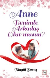 ANNE BENMLE ARKADA OLUR MUSUN