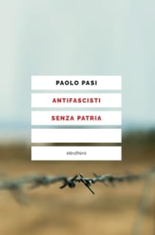 ANTIFASCISTI SENZA PATRIA