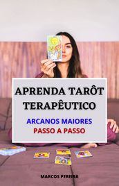APRENDA TAROT TERAPÊUTICO ARCANOS MAIORES PASSO A PASSO