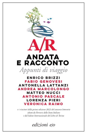 A/R. Andata e racconto. Appunti di viaggio - AA.VV. Artisti Vari