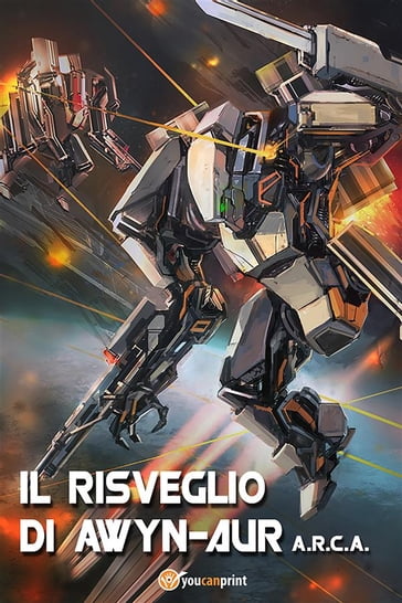 A.R.C.A. vol.1 - Il risveglio di Awyn-aur - Matteo Marchisio