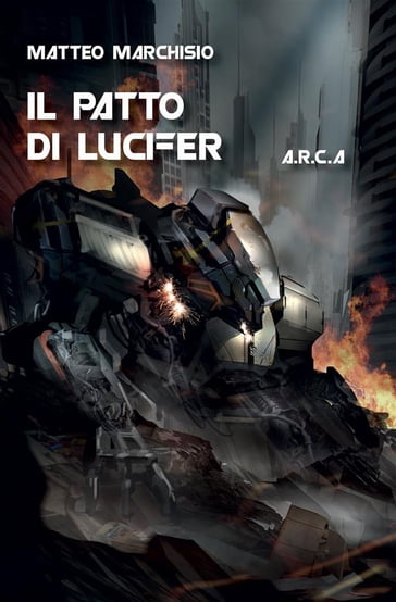 A.R.C.A. vol.5 - Il patto di Lucifer - Matteo Marchisio