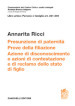 ART. 231-249. Presunzione di paternità. Prove della filiazione. Azione di disconoscimento e azioni di contestazione e di reclamo dello stato di figlio