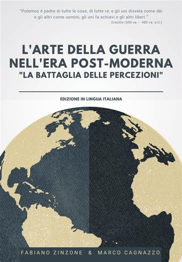 L'ARTE DELLA GUERRA NELL'ERA POST-MODERNA - La Battaglia delle Percezioni - Fabiano Zinzone - Marco Cagnazzo