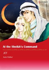 AT THE SHEIKH S COMMAND (Mills & Boon Comics)
