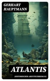 ATLANTIS (Historischer Abenteuerroman)