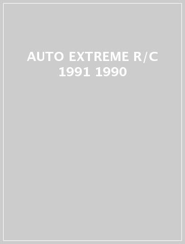 AUTO EXTREME R/C 1991 1990