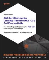 AWS Certified Machine Learning - Specialty (MLS-C01) Certification Guide