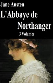 L Abbaye de Northanger, 3 Volumes