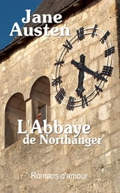 L Abbaye de Northanger - Tome I, II & III