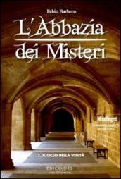 L Abbazia dei Misteri. 1: Andreas e il ciclo della verità