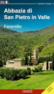 Abbazia di San Pietro in Valle. Ferentillo. Ediz. italiana e inlgese